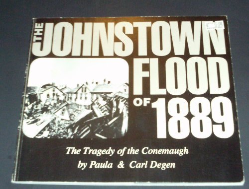 Stock image for The Johnstown Flood of 1889: The Tragedy of the Conemaugh for sale by Half Price Books Inc.