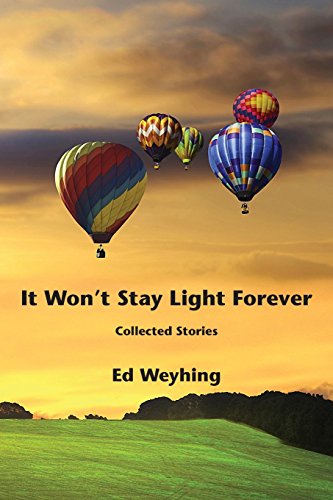 Beispielbild fr It Won't Stay Light Forever zum Verkauf von Better World Books