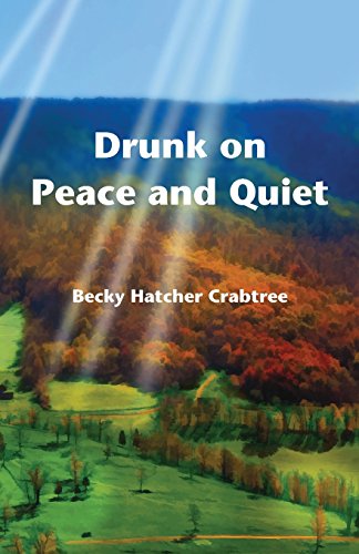Stock image for Drunk on Peace and Quiet for sale by Bookmans