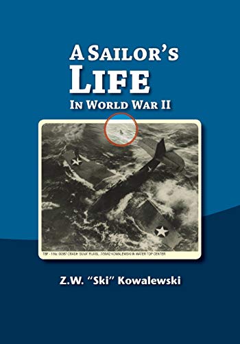 Stock image for A Sailor's Life: In World War II for sale by GF Books, Inc.