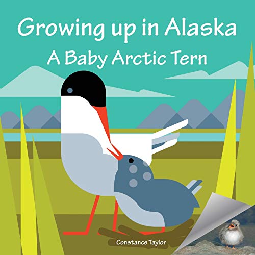 Stock image for Growing up in Alaska: A Baby Arctic Tern for sale by ThriftBooks-Dallas