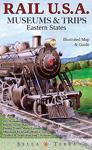 Stock image for Rail U.s.a. Museums & Trips, Eastern States: Illustrated Map & Guide for sale by Revaluation Books