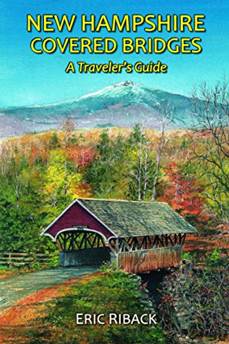 Beispielbild fr New Hampshire Covered Bridges: A Traveler's Guide zum Verkauf von GF Books, Inc.