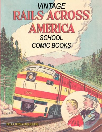 Stock image for Rails Across America: Vintage School Comic Books for sale by GF Books, Inc.
