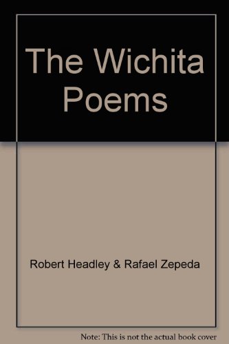 Beispielbild fr The Wichita Poems Robert Headley & Rafael Zepeda zum Verkauf von Schindler-Graf Booksellers