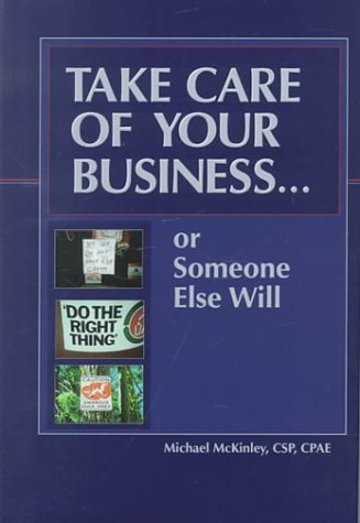 Imagen de archivo de Take Care of Your Business.or Someone Else Will a la venta por Wonder Book