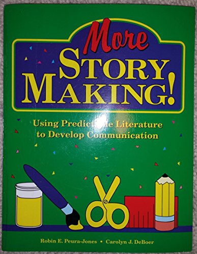 Beispielbild fr More Story Making: Using Predictable Literature to Develop Communication zum Verkauf von ThriftBooks-Atlanta