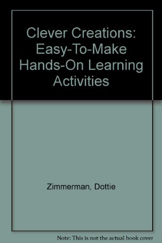 Beispielbild fr Clever Creations: Easy-To-Make Hands-On Learning Activities zum Verkauf von HPB-Red