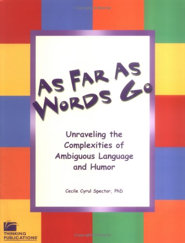 Stock image for As Far As Words Go: Unraveling the Complexities of Ambiguous Language and Humor for sale by HPB-Diamond