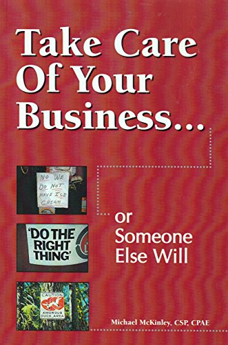 Imagen de archivo de Take Care of Your Business.or Someone Else Will a la venta por Better World Books