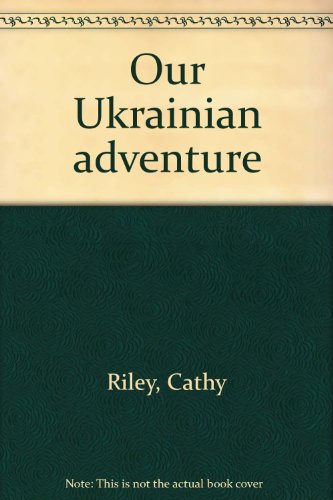 Stock image for Our Ukrainian adventure for sale by HPB Inc.