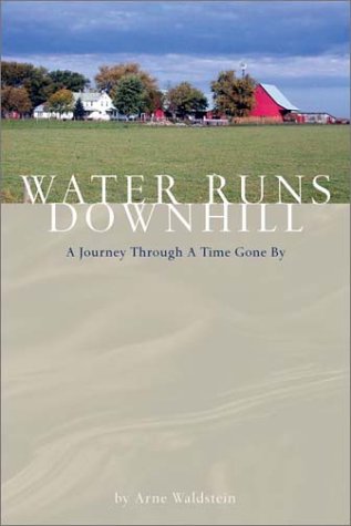 Stock image for Water Runs Downhill: A Journey Through A Time Gone By for sale by SecondSale