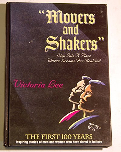 Movers and shakers: Step into a place where dreams are realized (9781888225068) by Lee, Victoria
