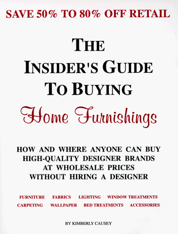 Beispielbild fr The Insider's Guide to Buying Home Furnishings zum Verkauf von Better World Books