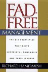 Fad-Free Management: The Six Principles That Drive Successful Companies and Their Leaders (9781888232202) by Hamermesh, Richard G.