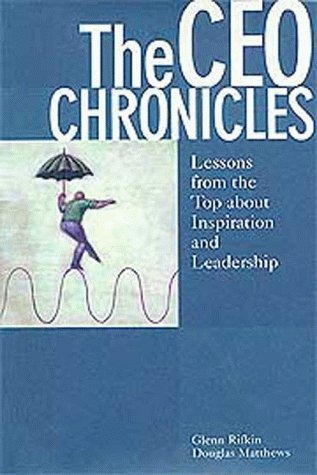 Stock image for The CEO Chronicles: Lessons From the Top about Inspiration and Leadership for sale by SecondSale