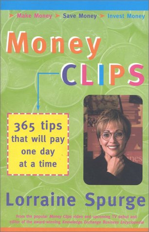 Stock image for Money Clips : 365 Tips That Will Pay One Day at a Time for sale by Better World Books