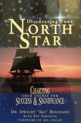 Beispielbild fr Discovering Your North Star : Charting Your Course for Success and Significance zum Verkauf von Better World Books