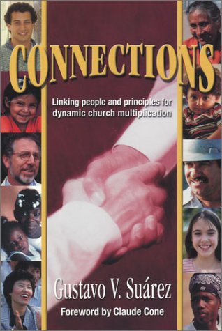 Beispielbild fr Connections : Linking People and Principles for Dynamic Church Multiplication zum Verkauf von Better World Books