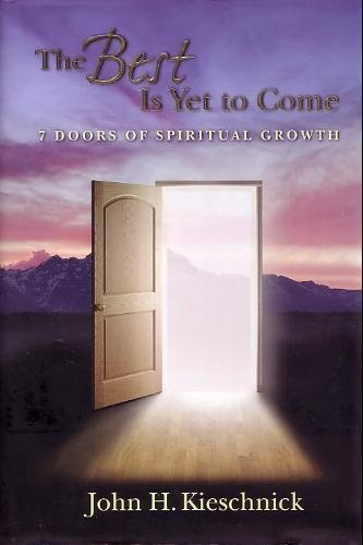 Beispielbild fr The Best Is yet to Come : 7 Doors of Spiritual Growth zum Verkauf von Better World Books
