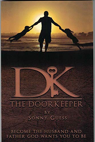 Beispielbild fr The Doorkeeper Become the Husband and Father God Wants You to Be zum Verkauf von Wonder Book