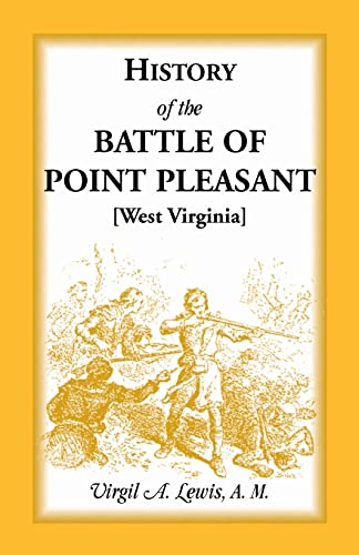 9781888265590: HISTORY of the BATTLE OF POINT PLEASANT [West Virginia]