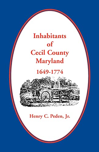 Stock image for Inhabitants of Cecil County, 1649-1774 for sale by HPB-Ruby