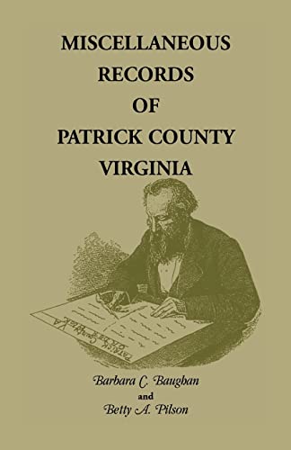 Stock image for Miscellaneous Records of Patrick County, Virginia for sale by ThriftBooks-Atlanta