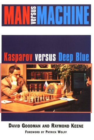 Imagen de archivo de Man Versus Machine: Kasparov Versus Deep Blue a la venta por Goldstone Books