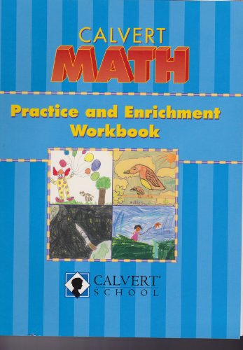 Beispielbild fr Calvert Math Practice and Enrichment Workbook zum Verkauf von ThriftBooks-Atlanta