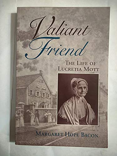 Stock image for Valiant friend: The life of Lucretia Mott for sale by HPB-Red