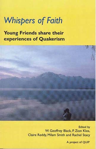 Beispielbild fr Whispers of Faith: Young Friends Share Their Experiences of Quakerism zum Verkauf von WorldofBooks