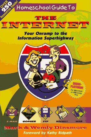 9781888306200: Homeschool Guide to The Internet: Your Onramp to The Information Superhighway