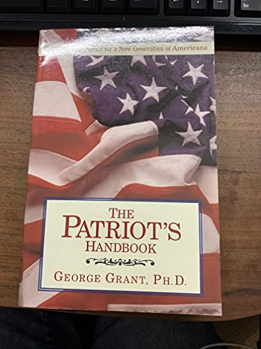 Beispielbild fr The Patriot's Handbook: A Citizenship Primer for a New Generation of Americans zum Verkauf von Jenson Books Inc