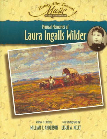 Beispielbild fr Musical Memories of Laura Ingalls Wilder (History Alive Through Music) zum Verkauf von Wonder Book