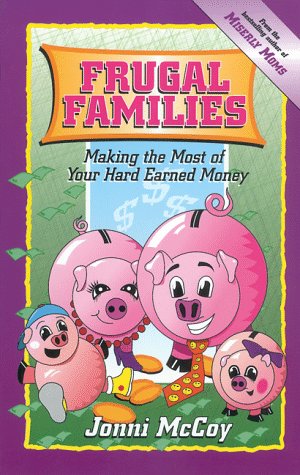 9781888306507: Frugal Families: Making the Most of Your Hard Earned Money