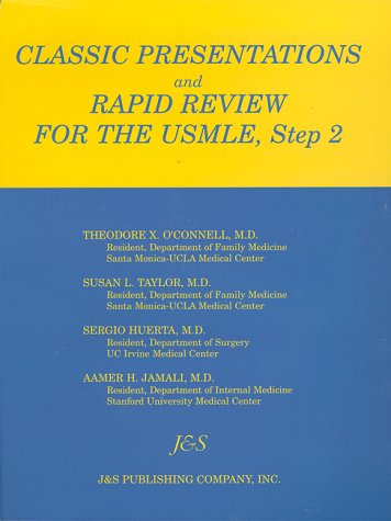 Classic Presentations And Rapid Review For Usmle, Step 2 (9781888308051) by O'Connell, Theodore X., III