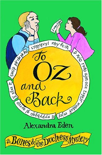 Stock image for To Oz and Back: A Bones and the Duchess Mystery (The Bones and the Duchess Mysteries) for sale by Ezekial Books, LLC