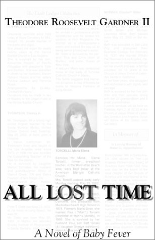 Imagen de archivo de All Lost Time: A Novel of Baby Fever a la venta por Bookmonger.Ltd