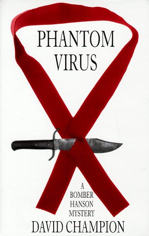 Beispielbild fr Phantom Virus : A Bomber Hanson Mystery zum Verkauf von Better World Books