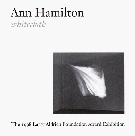 9781888332094: Ann Hamilton: Whitecloth