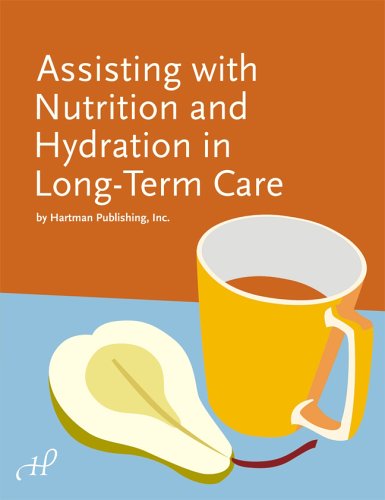 Beispielbild fr Assisting with Nutrition and Hydration in Long-Term Care zum Verkauf von HPB-Ruby