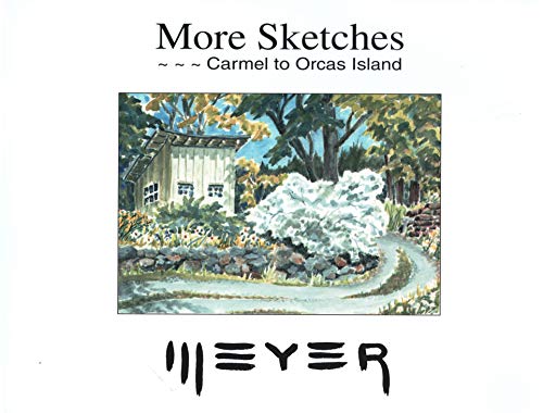 Stock image for More sketches--Carmel to Orcas Island for sale by GridFreed