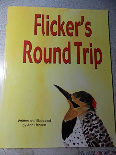 Flicker's Round Trip (9781888345513) by Ann Hanson