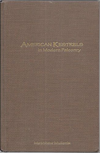Stock image for American Kestrels in Modern Falconry for sale by Goodwill Books