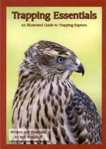 9781888357110: TRAPPING ESSENTIALS: AN ILLUSTRATED GUIDE TO TRAPPING RAPTORS.