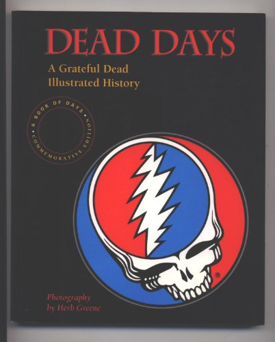 Stock image for Dead Days: A Grateful Dead Illustrated History for sale by My Dead Aunt's Books