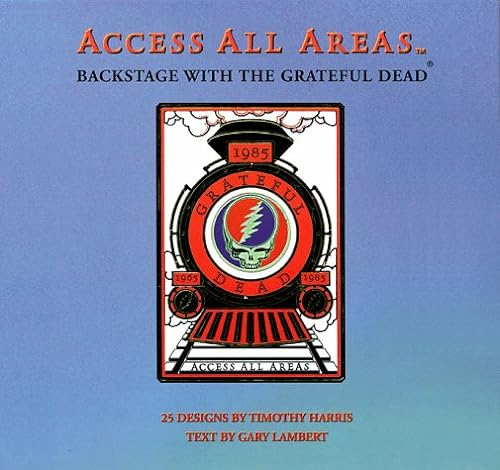 9781888358162: Access All Areas: Backstage With the Grateful Dead