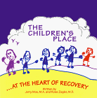 Stock image for The Children's Place: At the Heart of Recovery for sale by Jenson Books Inc