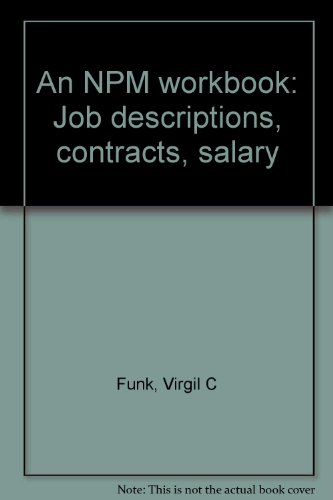 Stock image for An NPM workbook: Job descriptions, contracts, salary for sale by HPB-Red